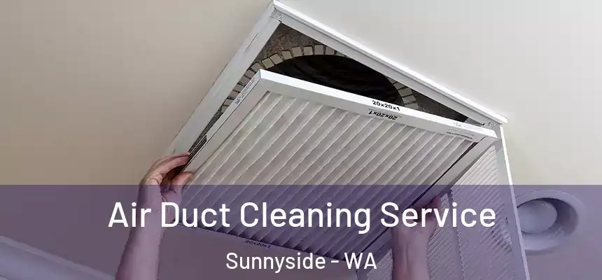  Air Duct Cleaning Service Sunnyside - WA