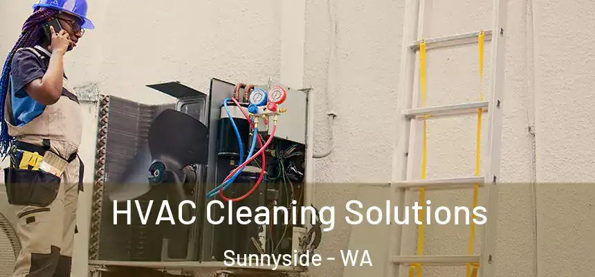 HVAC Cleaning Solutions Sunnyside - WA