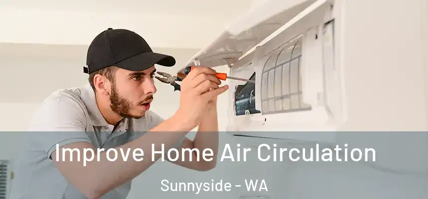  Improve Home Air Circulation Sunnyside - WA